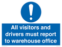 all-visitors-and-drivers-must-report-to-warehouse-office~